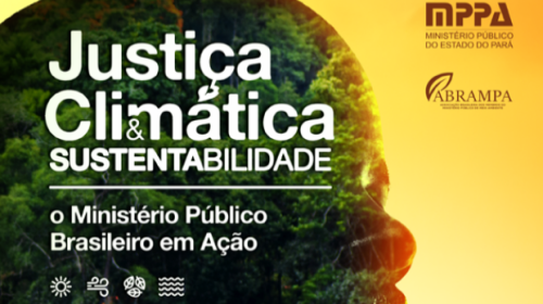 CNMP lança publicação que reúne projetos do MP voltados à sustentabilidade e à justiça climática 